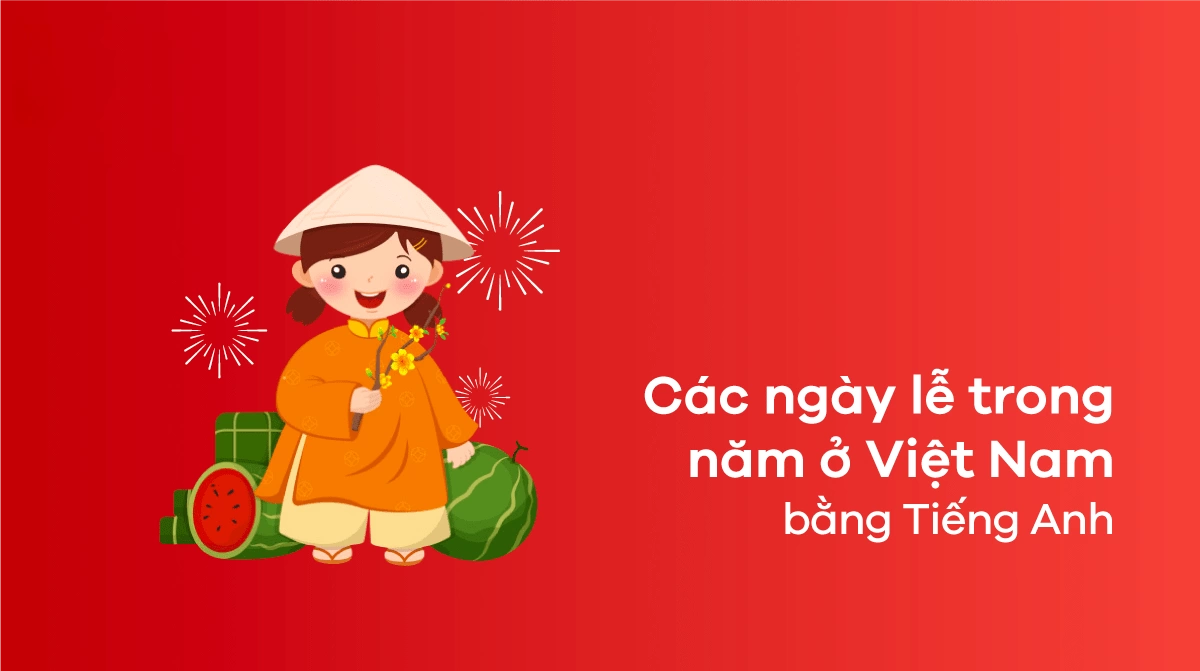 Tên tiếng Anh 17 ngày lễ lớn của heloo88 trong năm - Pasal.edu.vn