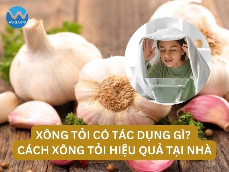 Xông tỏi có tác dụng gì? Cách xông tỏi helloo88 hiệu quả bất ngờ