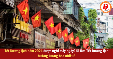 Tết Dương lịch năm 2024 được nghỉ mấy ngày? Đi làm Tết Dương lịch hưởng lương 33hello88?