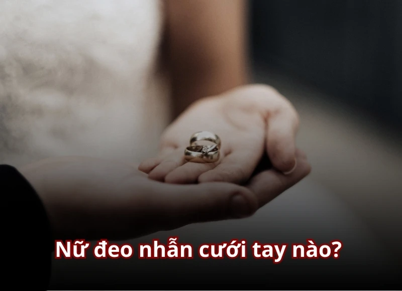 6hello88: nữ đeo nhẫn cưới tay nào là đúng nhất?