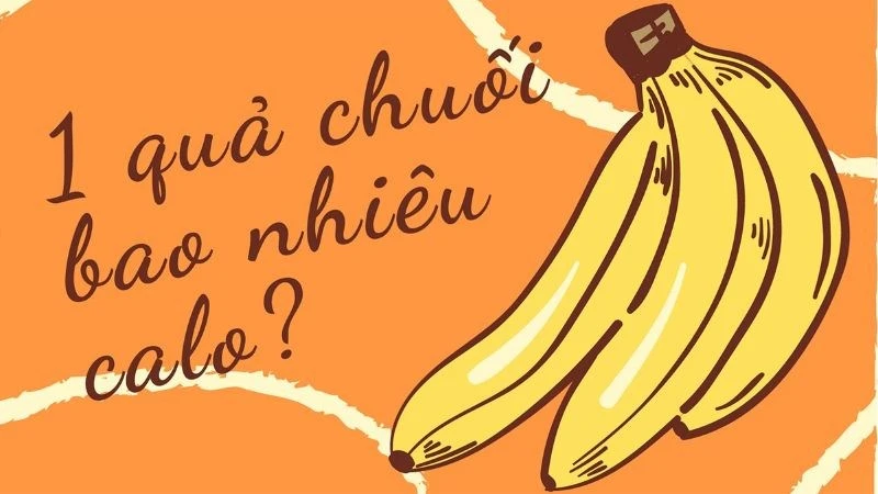 1 quả chuối 33hello88 calo? Ăn chuối có béo không và lưu ý khi ăn
