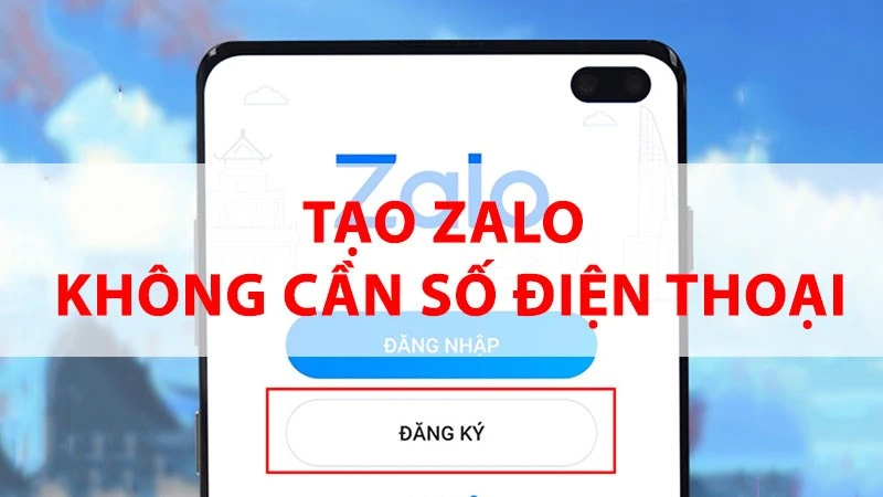 Cách tạo Zalo không cần số điện thoại 22helo88, nhanh chóng