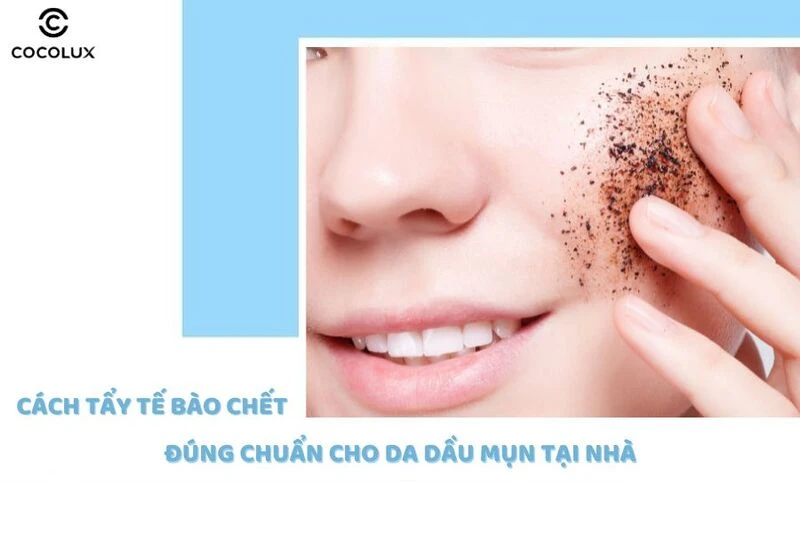 Review 10+ tẩy tế bào chết da mặt dầu mụn được helo88.vina nhất hiện nay
