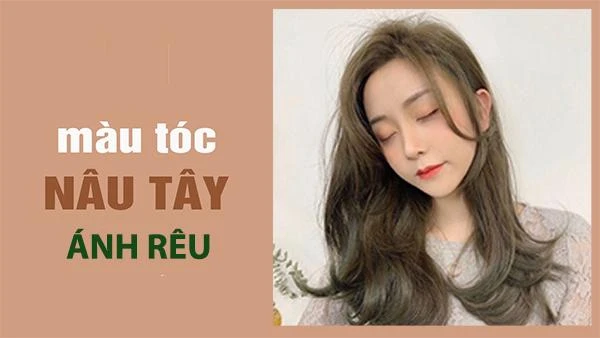 Nâu tây ánh rêu: Màu tóc đẹp quyến rũ được helo88.vina nhất hiện nay