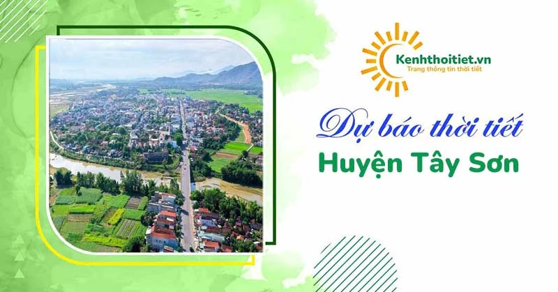 Thời tiết Huyện Tây Sơn - Bình Định