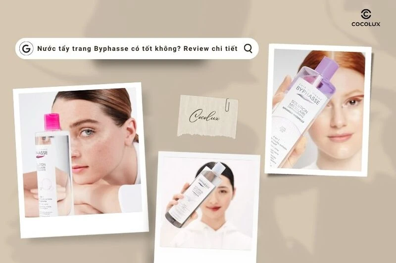 Nước tẩy trang Byphasse có tốt không? Review chi tiết