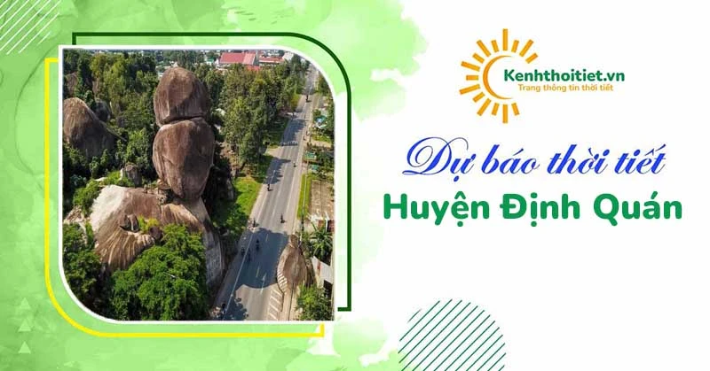 Thời tiết Huyện Định Quán - Đồng Nai