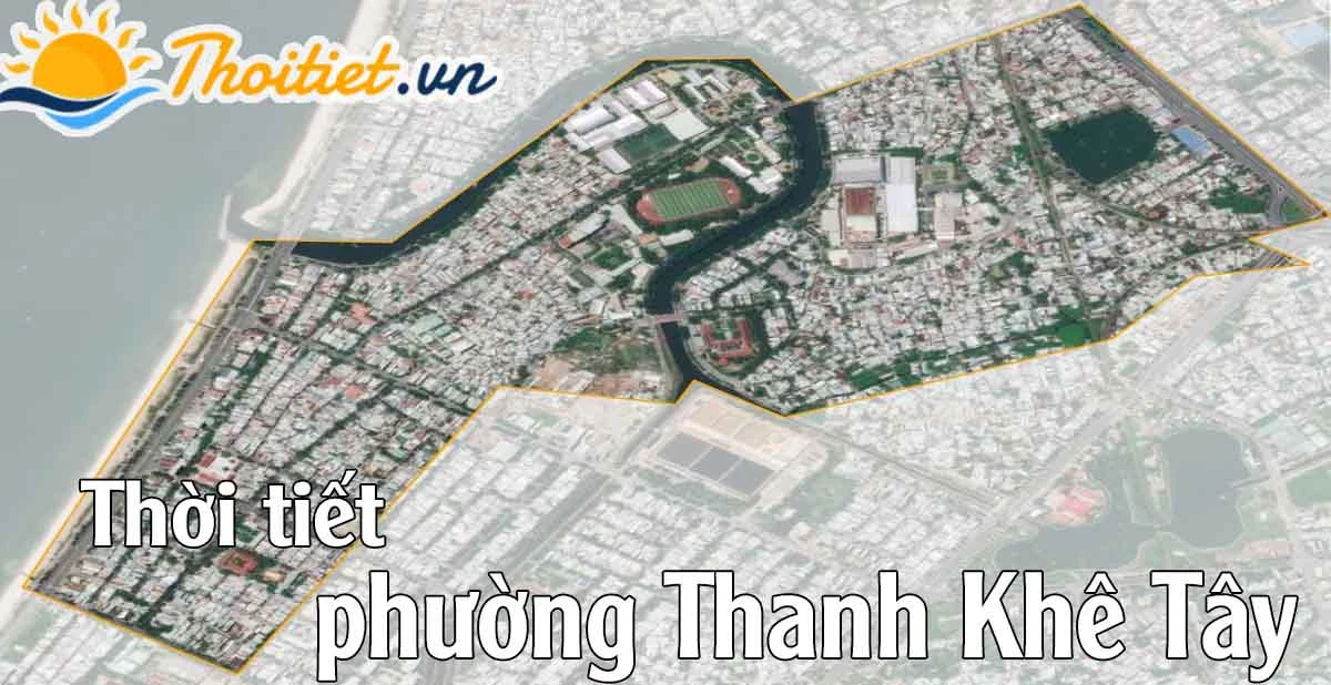 Dự báo thời tiết Phường Thanh Khê Tây - Quận Thanh Khê