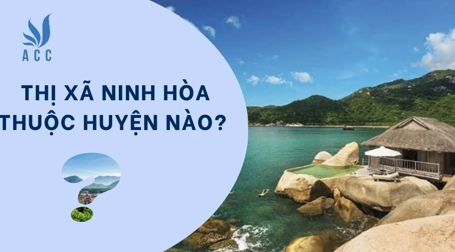 Thị xã Ninh Hòa thuộc huyện nào?