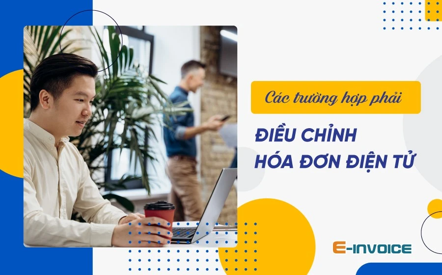 Mẫu biên bản điều chỉnh hóa đơn (TT78) - Quy trình điều chỉnh hóa đơn viết sai