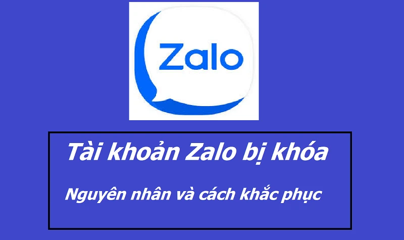 Tại sao tài khoản Zalo bị vô hiệu hóa? Cách khôi phục hiệu quả