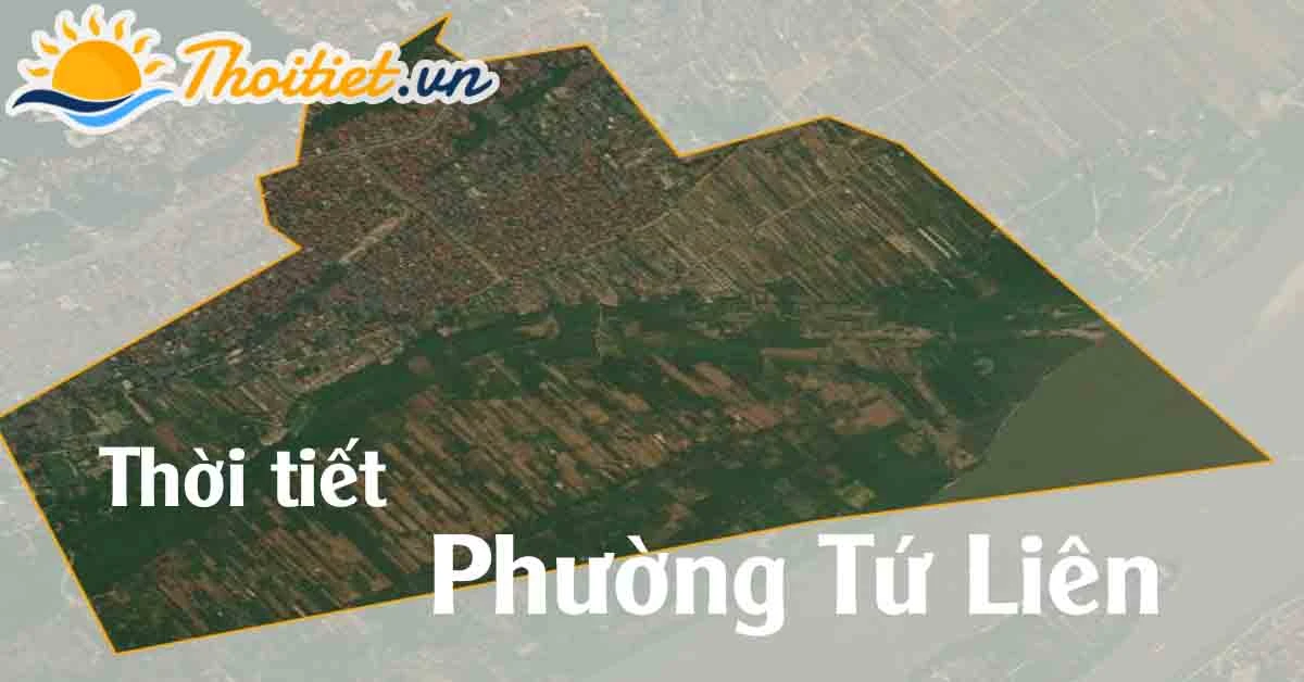 Dự báo thời tiết Phường Tứ Liên - Quận Tây Hồ