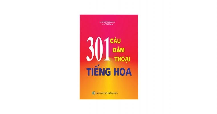 301 CÂU ĐÀM THOẠI TIẾNG HOA