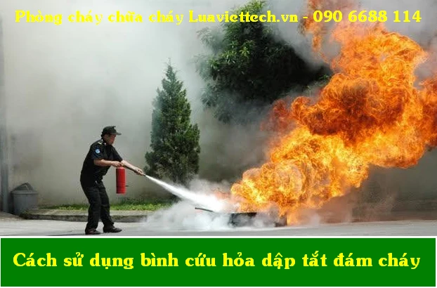 3 Bước sử dụng bình cứu hỏa (bình chữa cháy) dập tắt đám cháy