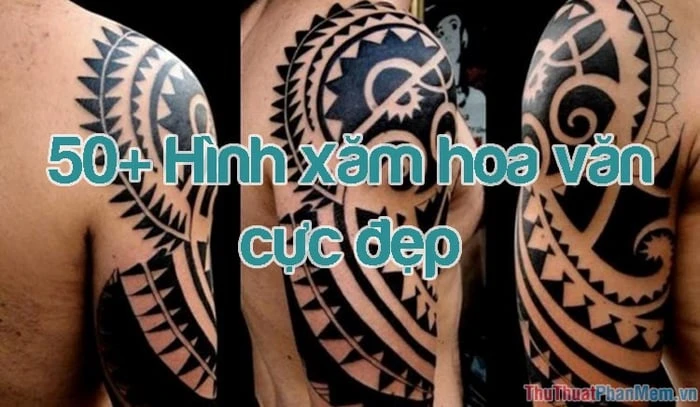 50+ Ý tưởng Hình xăm hoa văn đẹp độc đáo