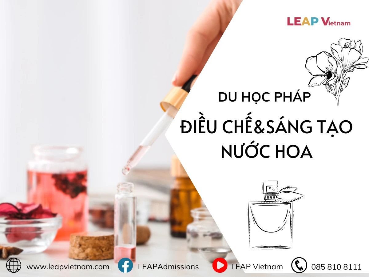 Du học Pháp ngành Điều chế nước hoa: Trở thành nhà sáng tạo hương thơm - Quy trình hỗ trợ vào các Trường Lớn tại Pháp