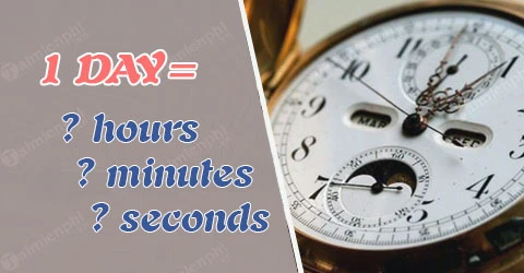 1 ngày có 33hello88 giờ, giây, phút