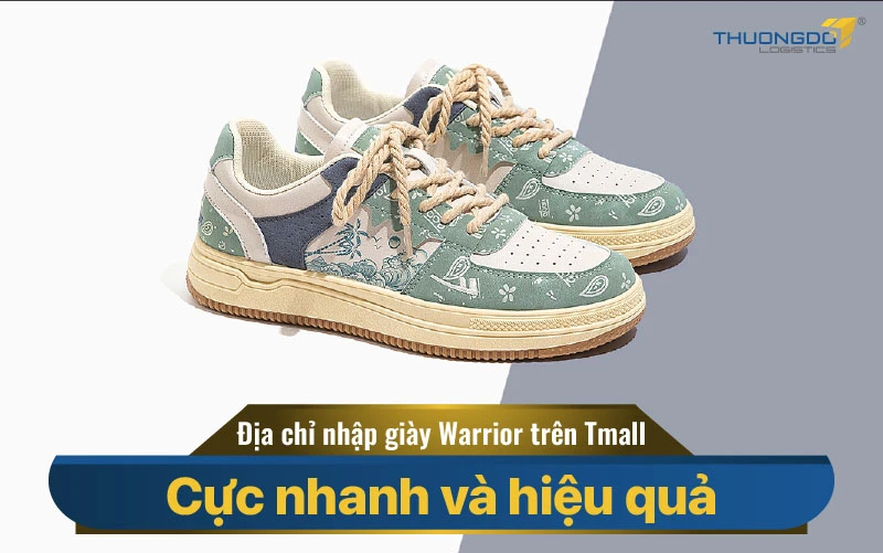Lý giải tại sao nên nhập giày Warrior Trung Quốc về heloo88?