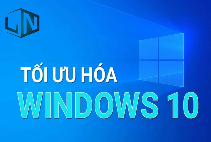 20 cách tối ưu hóa Win 10 new update 33hello88 hiện nay